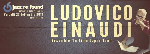 ENSEMBLE IN A TIME LAPSE TOUR 2013 Ludovico Enaudi a Vercelli - 27-09-2013.jpg